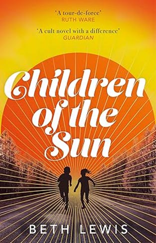 Children of the Sun A cult novel with a difference and a wholly unexpected ending  GUARDIAN